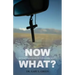 Now What?