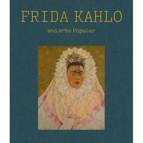 Frida Kahlo and Arte Popular