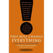 This Will Change Everything: Ideas That Will Shape the Future