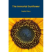 The Immortal Sunflower