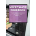 Microwave Cookbook 2022: Tasty Homemade Meals Quick and Easy