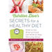 Nutrition Diva's Secrets for a Healthy Diet: What to Eat, What to Avoid, and What to Stop Worrying about