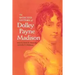 The Selected Letters of Dolley Payne Madison