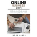 Online Business 2021: How to Start an Online Business in 30 Days or Less A Step-By-Step Guide to Run a 6 Figure Business