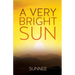 A Very Bright Sun