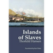 Islands of Slaves