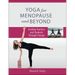 Yoga for Menopause and Beyond: Guiding Teachers and Students Through Change