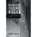 The Missing Thumb Killer: And Other Quirky Tales from the Early Days of Law and Enforcement in Oregon