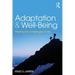Adaptation and Well-Being: Meeting the Challenges of Life