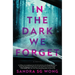 In the Dark We Forget