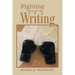 Fighting Through My Writing
