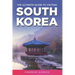 The Ultimate Guide to Visiting South Korea: Your Travel Guide Book to South Korea