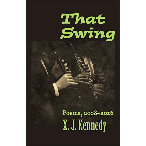That Swing: Poems, 2008-2016