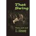 That Swing: Poems, 2008-2016