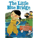The Little Blue Bridge (Little Ruby's Big Ideas)