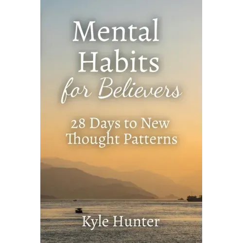 Mental Habits for Believers