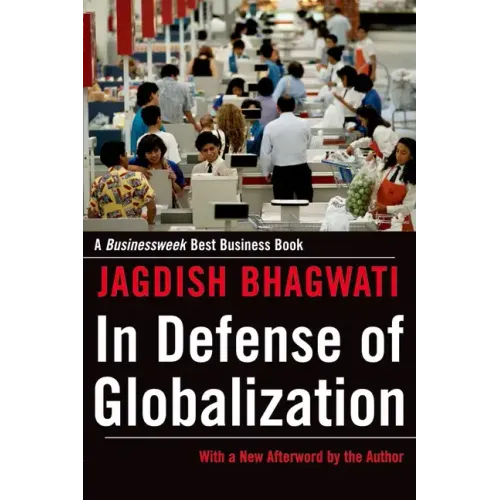 In Defense of Globalization: With a New Afterword
