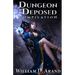 Dungeon Deposed: Compilation: Dark Lord's Landing (Books 1-3)