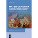 Mater Genetrix: Les Images de la Mère Dans La Littérature Contemporaine d'Expression Française
