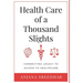 Health Care of a Thousand Slights: Connecting Legacy to Access to Healthcare