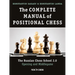 The Complete Manual of Positional Chess: The Russian Chess School 2.0 - Opening and Middlegame