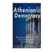 Athenian Democracy: The History of the World's First Democracy in Ancient Athens