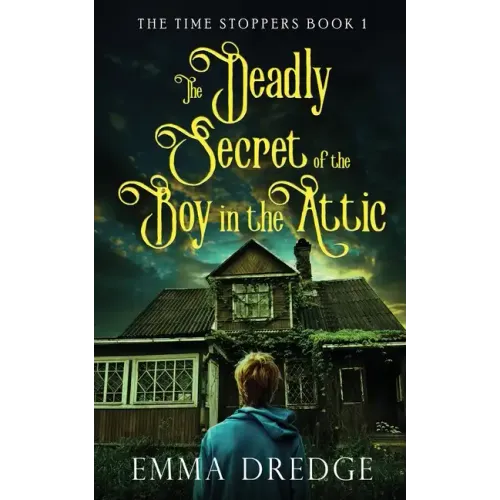 The Deadly Secret of the Boy in the Attic