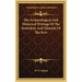 The Archaeological and Historical Writings of the Sanhedrin and Talmuds of the Jews