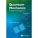 Quantum Mechanics: A Modern Development (2nd Edition)