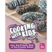 Cooking with Kids Recipes: Your Kid-Friendly Book of Kid-Friendly Dishes!