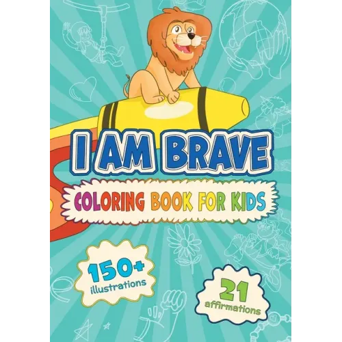 I am Brave: Coloring Book for Kids