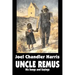 Uncle Remus: His Songs and Sayings by Joel Chandler Harris, Fiction, Classics