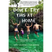 Don't Try This at Home: One Family's (Mis)Adventures Around the World