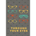 Through Your Eyes: Lifes Journey
