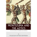 Montezuma and the Aztecs: The Life and Death of an Empire and Its Emperor