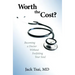 Worth the Cost?: Becoming a Doctor Without Forfeiting Your Soul