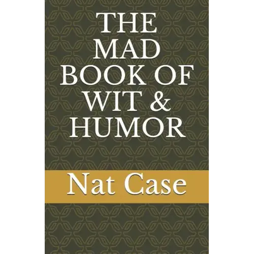 The Mad Book of Wit & Humor