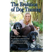 Shannon Riley-Coyner The Evolution of Dog Training: From choke chains to clickers, uncovering the secrets to having a well behaved dog