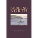 Paddling North: A Solo Adventure Along the Inside Passage