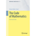 The Code of Mathematics: Proof and Truth