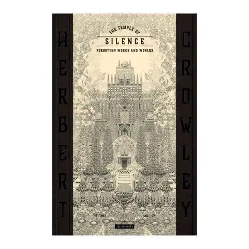 The Temple of Silence: Forgotten Works & Worlds of Herbert Crowley