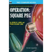 Operation: Square Peg & Enchantress of Venus