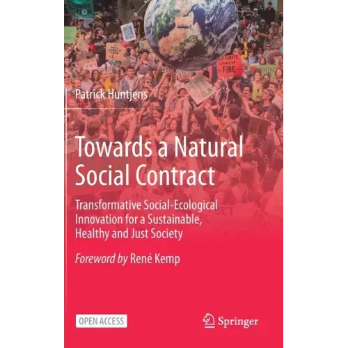 Towards a Natural Social Contract: Transformative Social-Ecological Innovation for a Sustainable, Healthy and Just Society