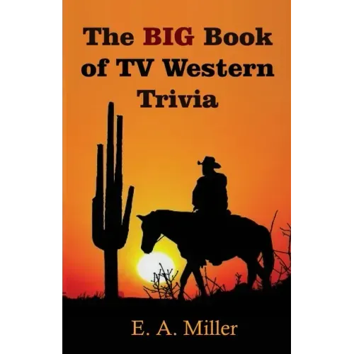 The BIG Book of TV Western Trivia