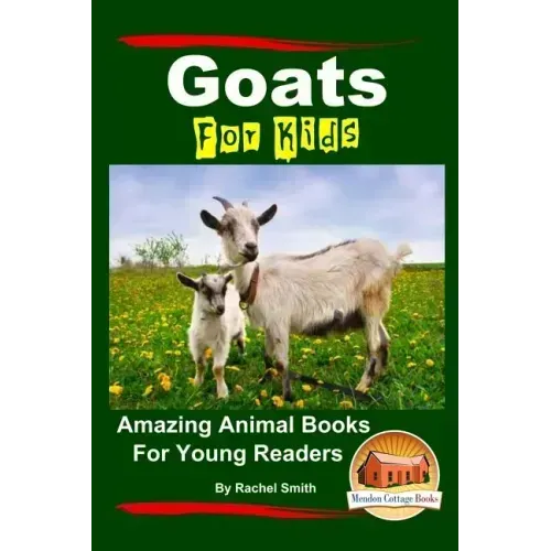 Goats For Kids Amazing Animal Books For Young Readers