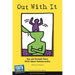 Out with It: Gay and Straight Teens Write about Homosexuality