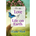 For the Love of Life on Earth