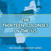 The Thirteen Colonies In The US: 3rd Grade US History Series