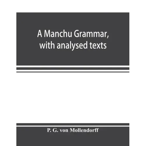 A Manchu grammar, with analysed texts