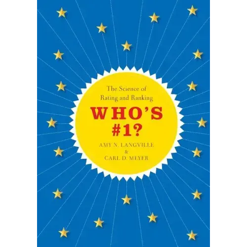 Who's #1?: The Science of Rating and Ranking